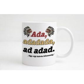 Ada, adadada, ad adad Dakota Bögre