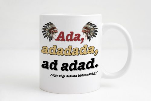 Ada, adadada, ad adad Dakota Bögre