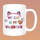 My cat is my Valentine (2) bögre