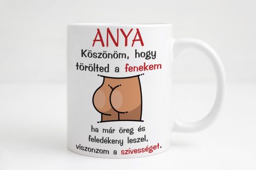 Köszönöm, hogy törölted a fenekem bögre