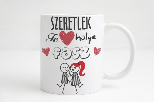 Szeretlek, te hülye... férfi változat bögre
