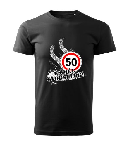 50 és még gyorsulok férfi póló