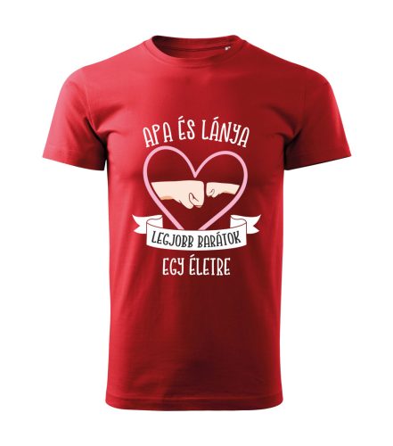 Apa és lánya, legjobb barátok egy életre póló