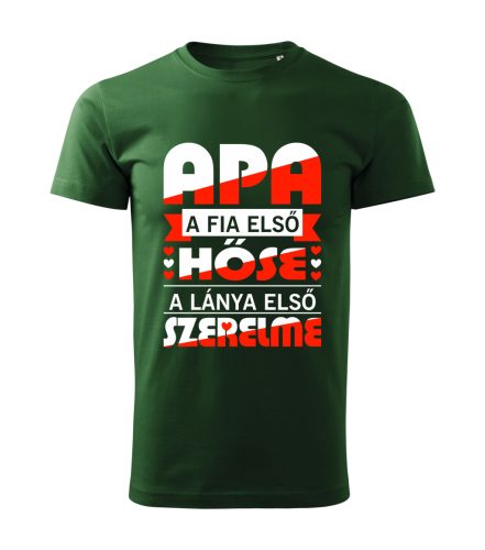 Apa a fia első hőse, a lánya első szerelme póló