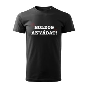 Boldog Anyádat! férfi póló