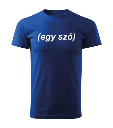 (Egy szó) férfi póló