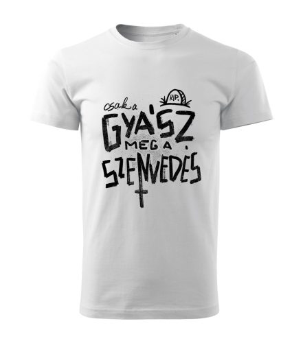 Csak a gyász meg a szenvedés férfi póló