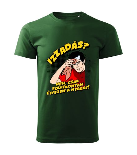 Izzadás? Nem, csak folyékonyan élvezem a nyarat! férfi póló