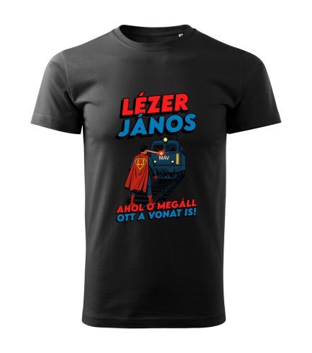 Lézer János. Ahol ő megáll, ott a vonat is! férfi póló