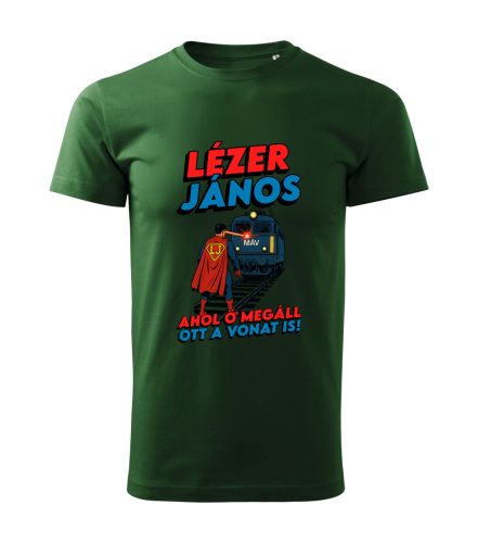 Lézer János. Ahol ő megáll, ott a vonat is! férfi póló