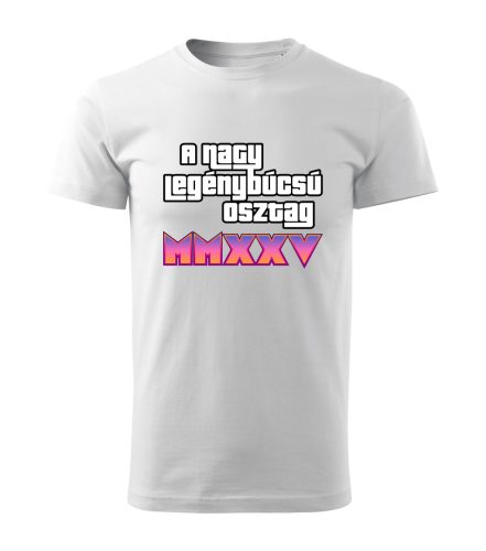 A Nagy Legénybúcsú Osztag – MMXXV férfi póló