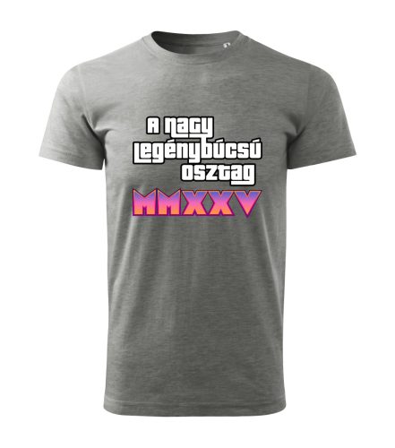 A Nagy Legénybúcsú Osztag – MMXXV férfi póló