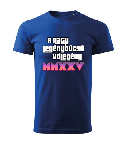 A Nagy Legénybúcsú – Vőlegény MMXXV férfi póló