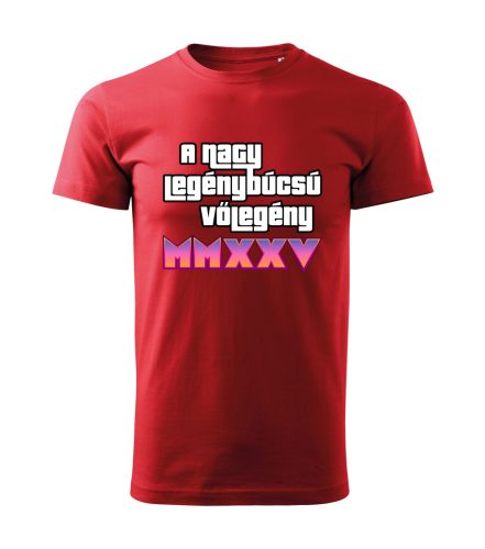 A Nagy Legénybúcsú – Vőlegény MMXXV férfi póló