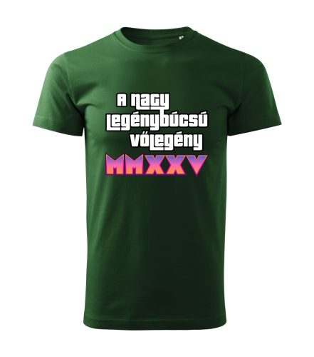 A Nagy Legénybúcsú – Vőlegény MMXXV férfi póló