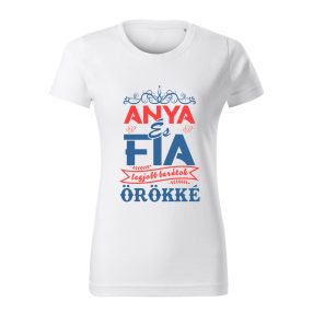 ANYA és FIA – legjobb barátok ÖRÖKKÉ női póló