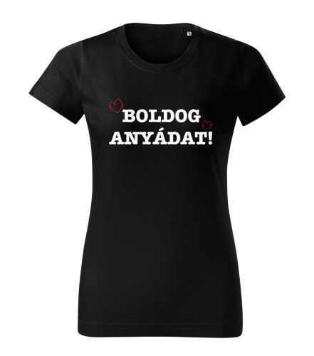Boldog Anyádat! női póló