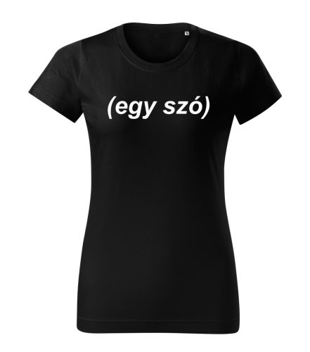 (Egy szó) női póló