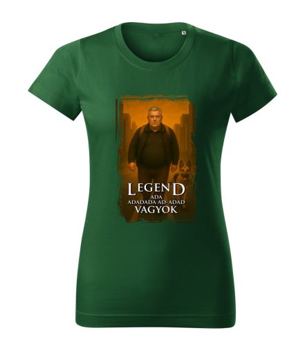 Legend – ada adada vagyok női póló