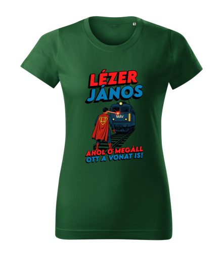Lézer János. Ahol ő megáll, ott a vonat is! női póló