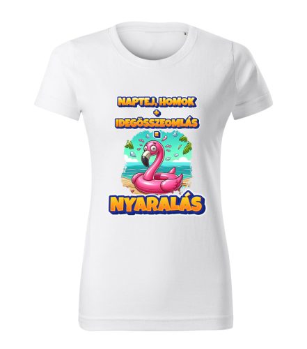 Naptej + Homok + Idegösszeomlás = Nyaralás női póló