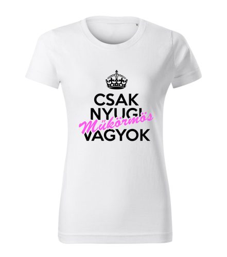 Csak nyugi, műkörmös vagyok női póló