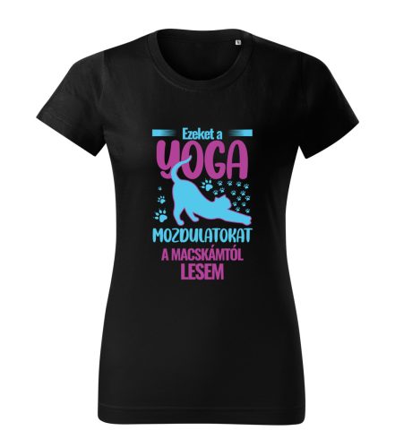 Ezeket a yoga mozdulatokat a macskámtól lesem női póló