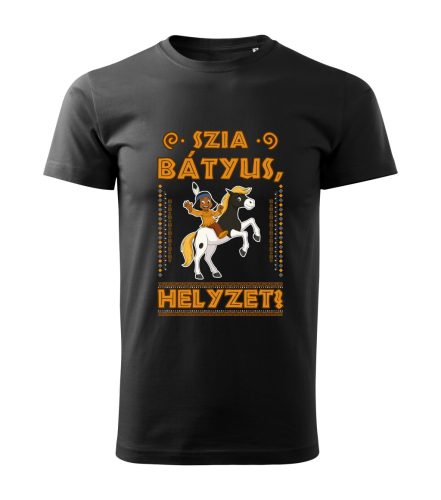 Szia Bátyus! Helyzet? férfi póló
