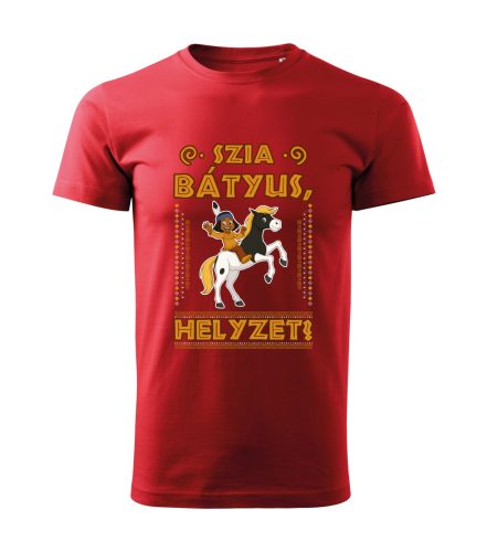 Szia Bátyus! Helyzet? férfi póló