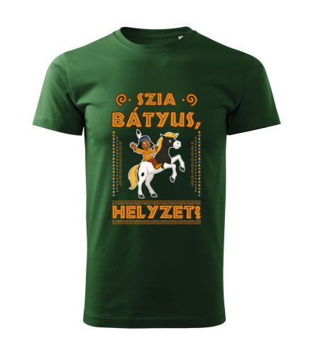 Szia Bátyus! Helyzet? férfi póló
