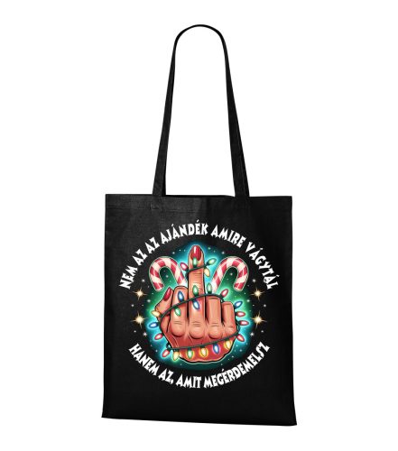 Nem az az ajándék, amire vágytál, hanem az, amit megérdemeltél vászontáska 45x40 cm