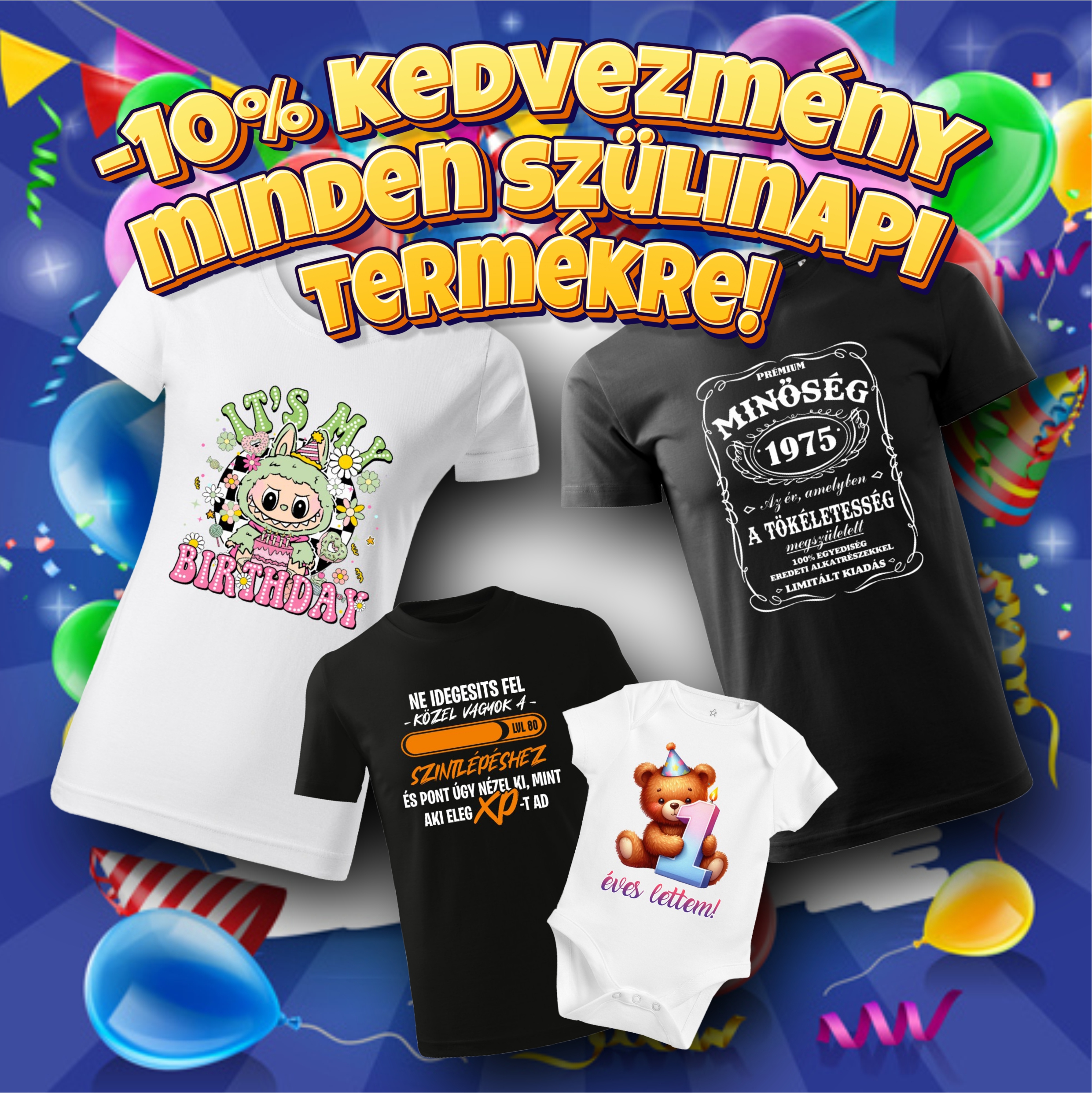 10% kedvezmény minden szülinapos termékre! 2025.08.25.-09.07.